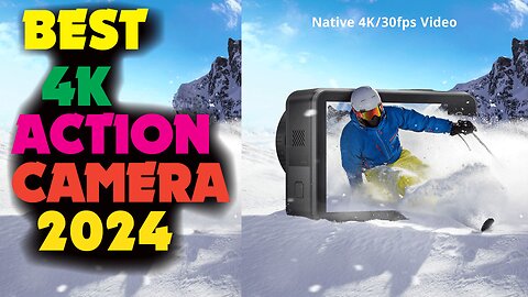 BEST 4K ACTION CAMERA IN 2024