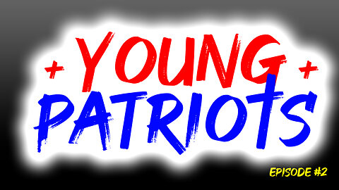 Young Patriots - Episode 2