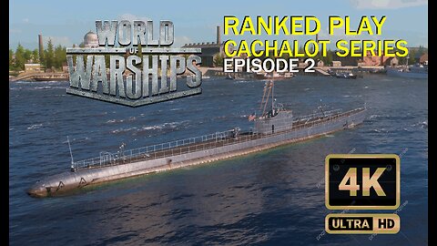 World of Warships | Cachalot Series Episode 2 | Ranked | SUB V SUB