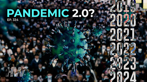 Episode 334: PANDEMIC 2.0?