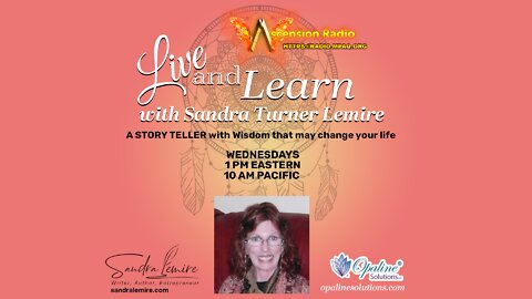 Live and Learn with Sandra Turner Lemire. The Language of Storytelling Episode 2 - October 10, 2022