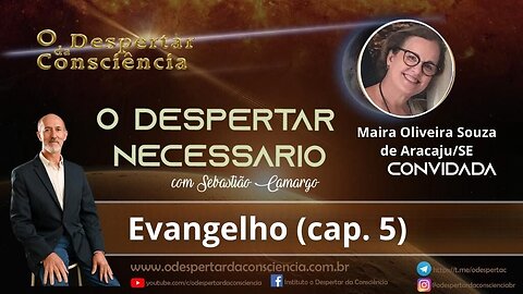 O DESPERTAR NECESSÁRIO - EVANGELHO - CAP. 5