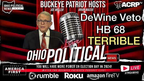 Ohio Governor Mike DeWine Stands Firm, Making a TERRIBLE Veto on HB 68