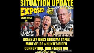 SITUATION UPDATE: SEN. CHUCK GRASSLEY FINDS 17 BURISMA TAPES OF BIDEN CORRUPTION!