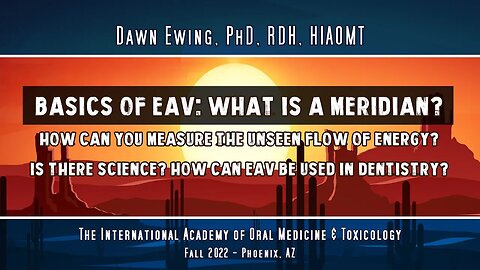 What is a Meridian? How Can You Measure the Unseen Flow of Energy? Dawn Ewing, PhD, RDH