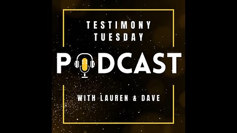 Testimony Tuesday Episode 26: "Journey of the Heart"