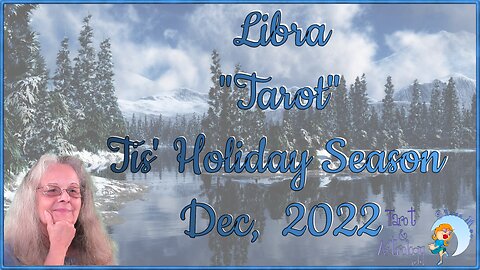 Libra ♎ ~ December 2022 Tarot