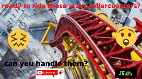 Scary Roller Coasters!!