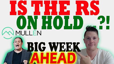 Mullen RS on HOLD !?! │ BIG WEEK Ahead for Mullen ⚠️ Mullen Investors Must Watch