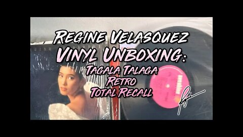 Regine Velasquez Vinyl Unboxing: Tagala Talaga / Retro / Total Recall