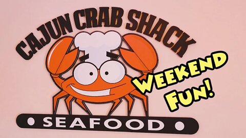 Lunch at Cajun Crab Shack Northridge CA and Weekend Fun