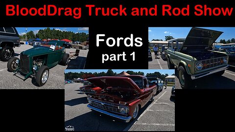 09-03-23 BloodDrag Truck and Rod Show in Clarkesville GA Fords pt1