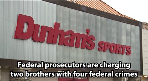 Federal prosecutors are charging two brothers with four federal crimes