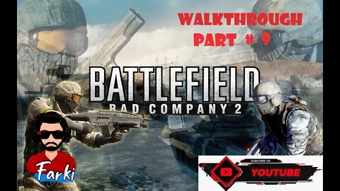 BATTLEFIELD BAD: COMPANY 2 - MISSION 9(SANGRE DEL TORO) - WALKTHROUGHT