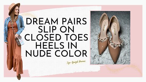 Dream Pairs slip on closed toes heels in nude color review