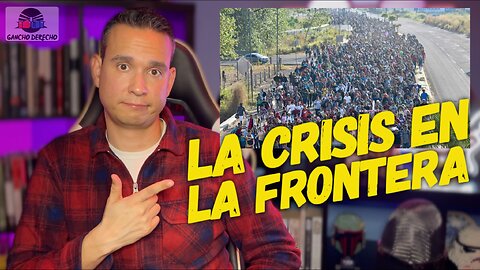 La Crisis En La Frontera | Ep. 149 #fronterasur #crisis #biden