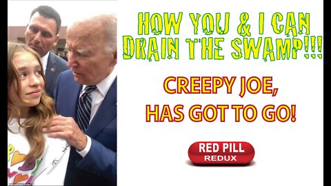 Creepy Joe Has Got To Go!