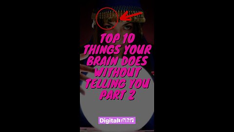 Top 10 Things Your Brain Does Without Telling You Part 2