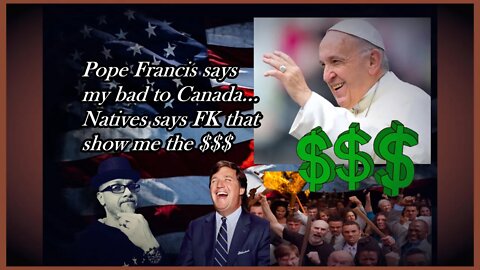 WN...POPE TOLD "SHOW ME THE $$$!!!"