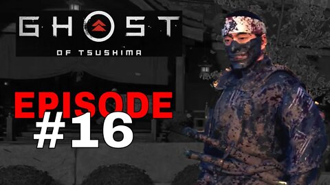 Ghost of Tsushima Episode #16 - No Commentary Walkthrough