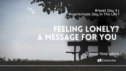 Feeling Lonely : In a Holiday Season | A message for you | #monkmode Attempt 2 Day 4