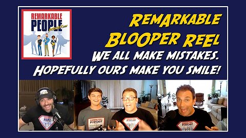 Remarkable People Podcast Blooper Reel: Seasons 1 thru 10.4 with David Pasqualone and Intern Casey