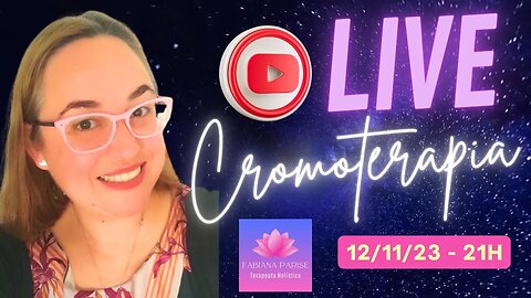 LIVE - Vamos conversar sobre Cromoterapia?