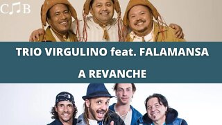 Trio Virgulino feat. Falamansa - A Revanche