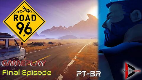 Road 96 - Episódio Final (1ª Partida) [PT-BR][Gameplay]