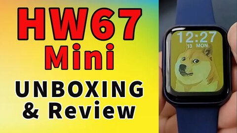 Smartwatch HW67 mini unboxing review vs hw67 plus hw67 pro max