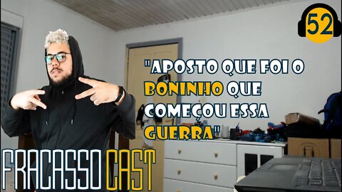 EXPLOSÃO DE DERROTA - FRACASSO CAST #52