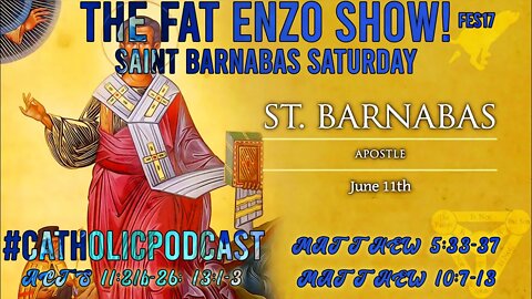 FES17 | SAINT BARNABAS SATURDAY #CatholicPodcast