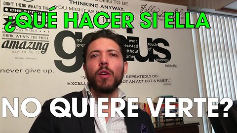 Qué Hacer Cuando Ella No Te Quiere Ver #Gerrysanchez