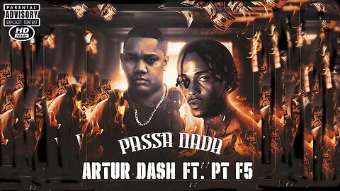 Artur Dash Feat. PT F5 - Passa Nada (Áudio)