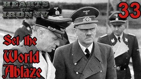 Set the World Ablaze with Germany - Hearts of Iron IV mod - 33 -