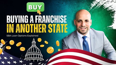 Buying a Franchise in Another State: SBA Loan Options | Explained