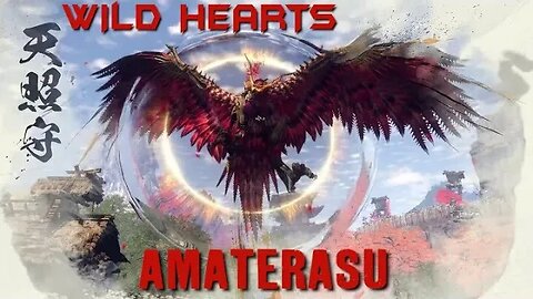 WILD HEARTS - AMATERASU - IS AWESOME!! BUT..... FOOK THIS BIRD!!