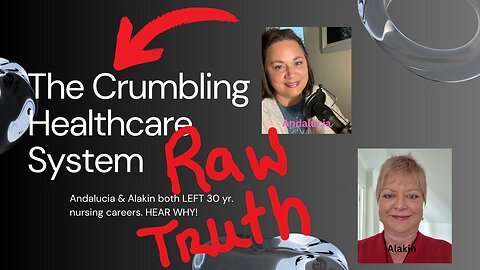 Raw Truth of the Crumbling Healthcare system