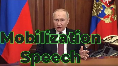 Vladimir Putin – Russian Mobilization Speech – September 21, 2022