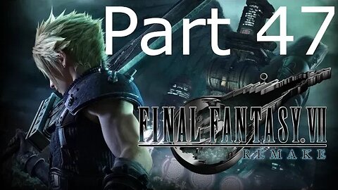 Final Fantasy 7 Remake - Part 47: Jenova Dreamweaver Boss Fight