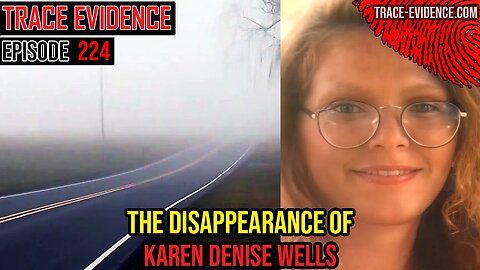 224 - The Disappearance of Karen Denise Wells