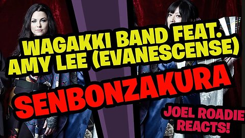 Wagakki Band ft. Amy Lee (Evanescense): Senbonzakura/ 千本桜 - Roadie Reacts