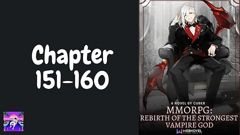 MMORPG: Rebirth Of The Strongest Vampire God Novel Chapter 151-160 | Audiobook