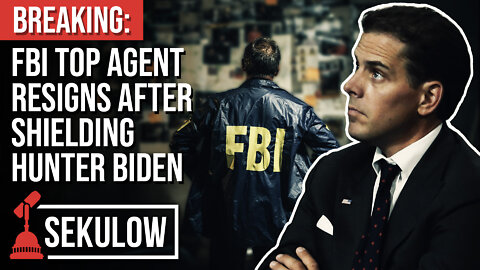 BREAKING: FBI Top Agent Resigns After Shielding Hunter Biden