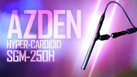 Azden SGM 250H Shotgun Microphone vs. Sennheiser MKE600 & DEITY S-Mic 2