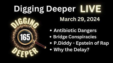 Digging Deeper LIVE WEEK 165