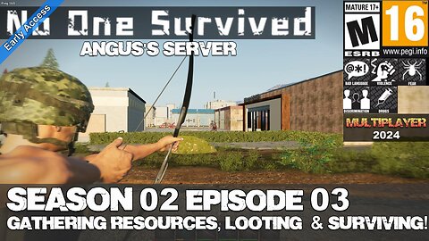 No One Survived (EA 2024) MP (Season 02 Episode 03) Gathering Resources, Looting & Surviving!