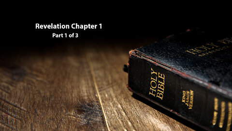 Revelation chapter 1, part 1 of 3. CCBC (re-upload)