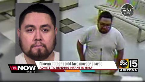 Phoenix father could face murder charges after infant dies from being bent