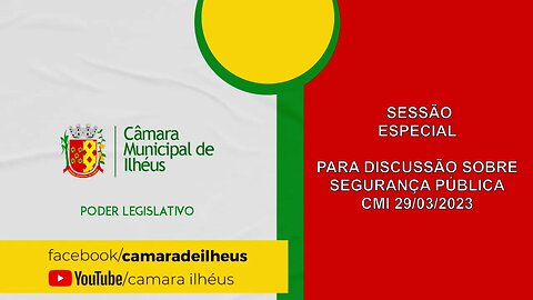 SESSÃO ESPECIAL PARA DISCUSSÃO SOBRE SEGURANÇA PÚBLICA CMI 29/03/2023